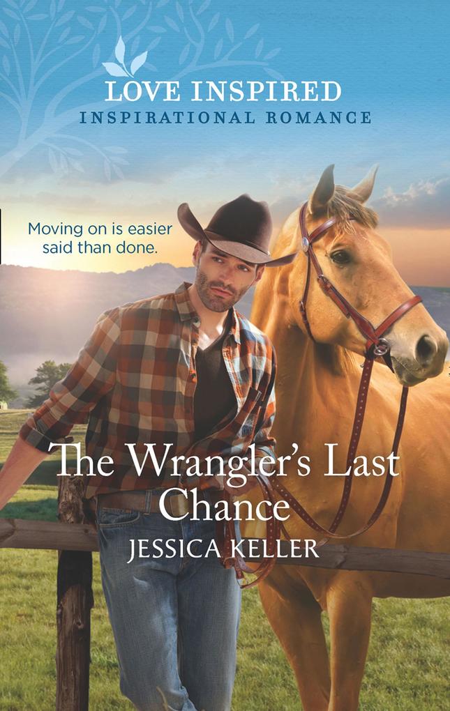 The Wrangler‘s Last Chance (Mills & Boon Love Inspired) (Red Dog Ranch Book 3)
