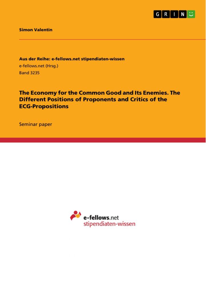 The Economy for the Common Good and Its Enemies. The Different Positions of Proponents and Critics of the ECG-Propositions