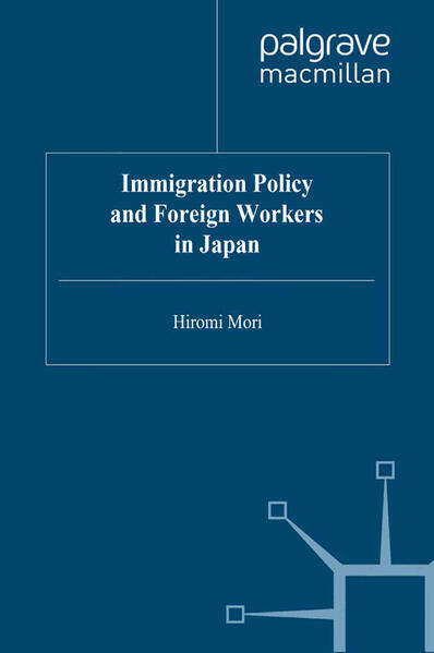 Immigration Policy and Foreign Workers in Japan - H. Mori