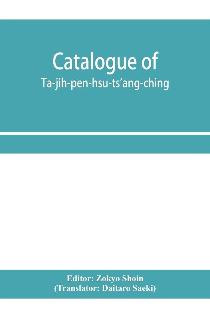 Catalogue of Ta-jih-pen-hsu-ts'ang-ching