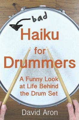 Bad Haiku for Drummers