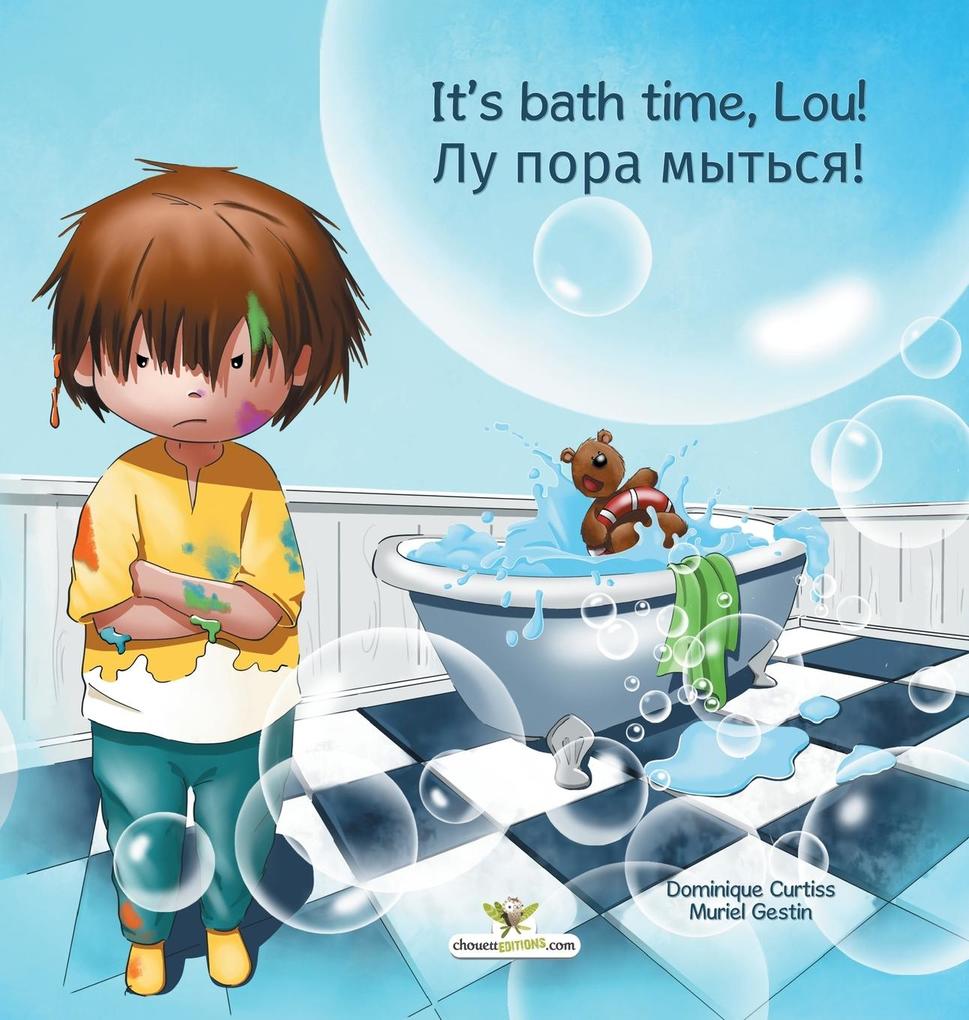 It‘s bath time Lou! - Лу пора мыться!