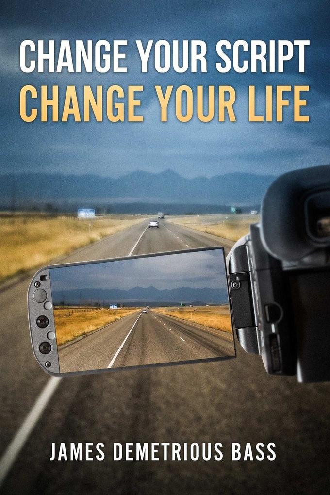 Change your script Change your life