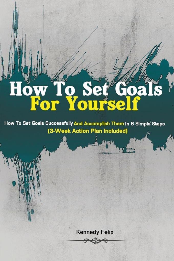 How To Set Goals For Yourself