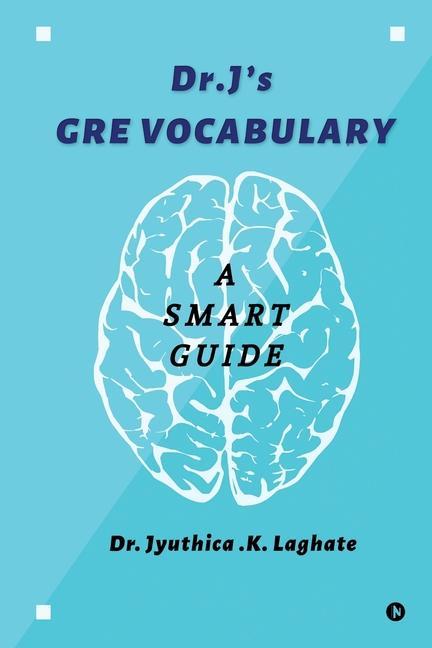 Dr.J‘s GRE Vocabulary: A Smart Guide