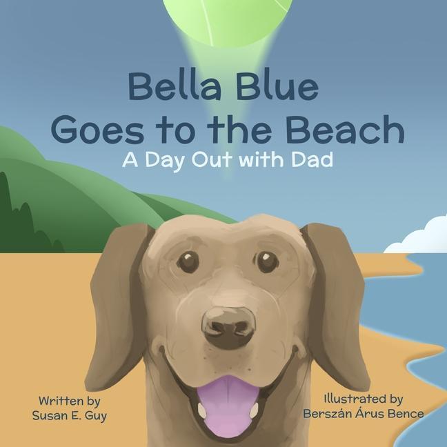 Bella Blue Goes to the Beach: A Day Out With Dad