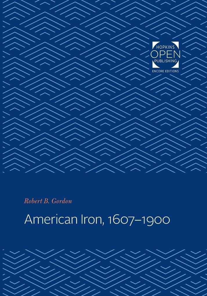 American Iron 1607-1900