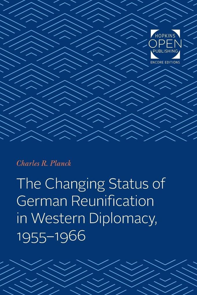 Changing Status of German Reunification in Western Diplomacy 1955-1966