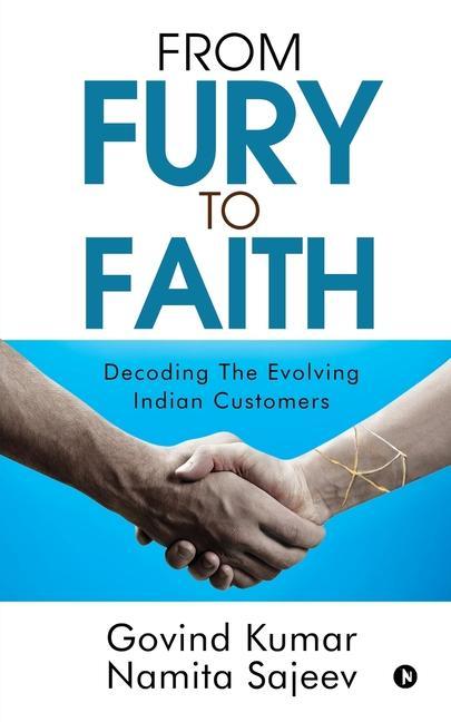 From Fury to Faith: Decoding The Evolving Indian Customers