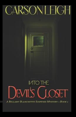 Into the Devil‘s Closet: A Bellamy Blanchette Cozy Paranormal Suspense Mystery