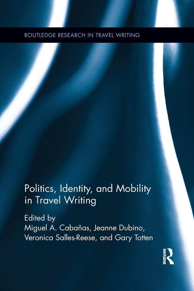 Politics Identity and Mobility in Travel Writing