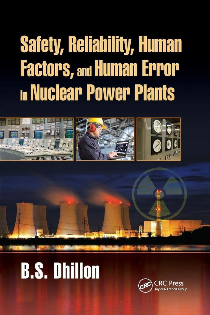 Safety Reliability Human Factors and Human Error in Nuclear Power Plants