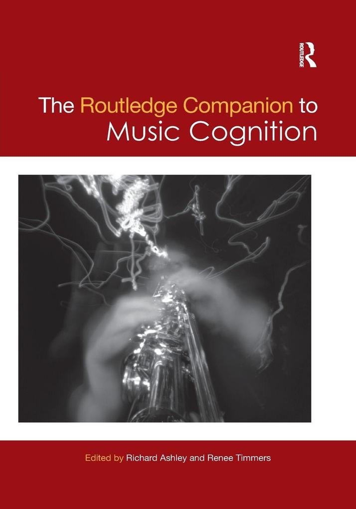 The Routledge Companion to Music Cognition
