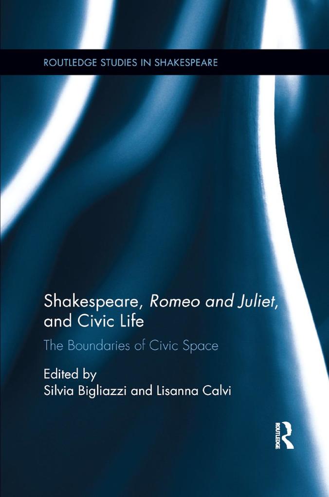Shakespeare Romeo and Juliet and Civic Life