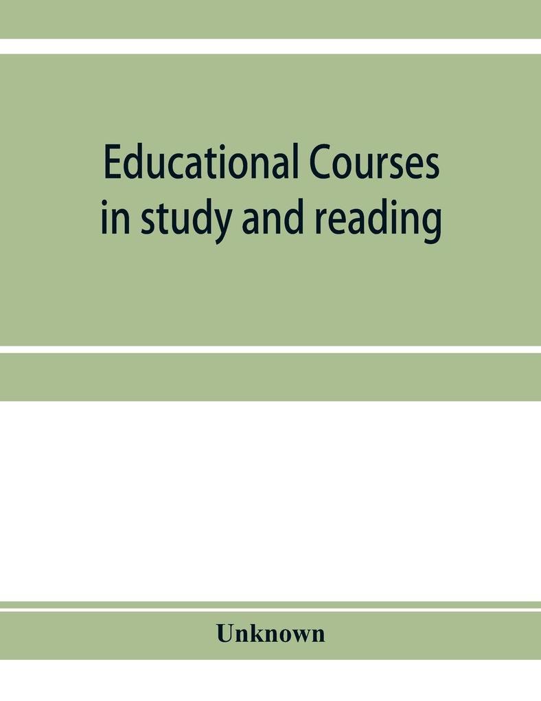 Educational courses in study and reading. Appletons' Universal cyclopædia and atlas