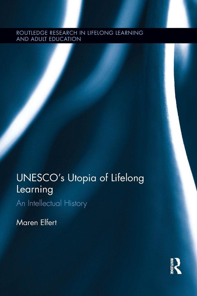 UNESCOs Utopia of Lifelong Learning