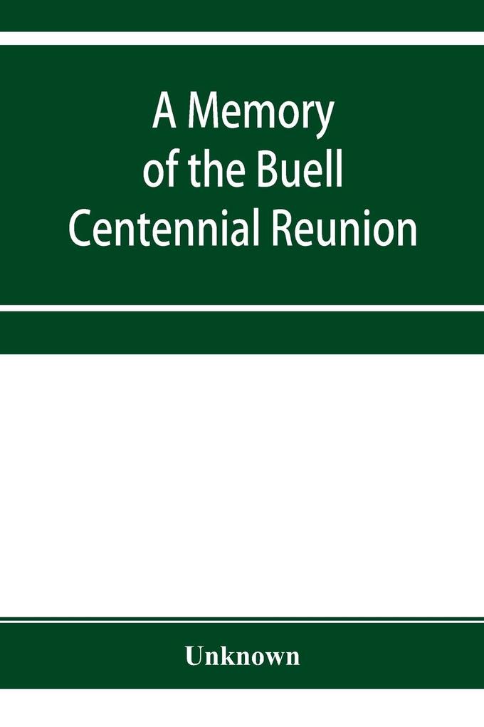 A Memory of the Buell centennial reunion with a genealogical table of the descendants of Captain Timothy Buell