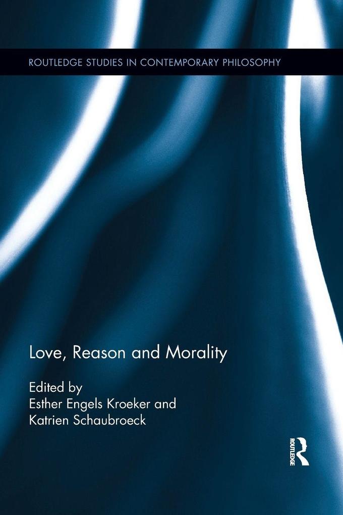 Love Reason and Morality