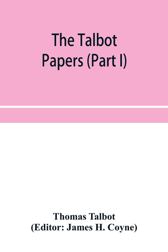 The Talbot papers (Part I)