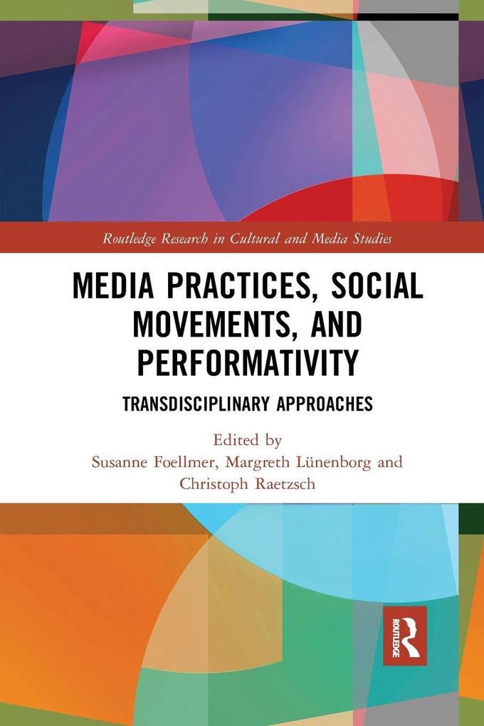 Media Practices Social Movements and Performativity