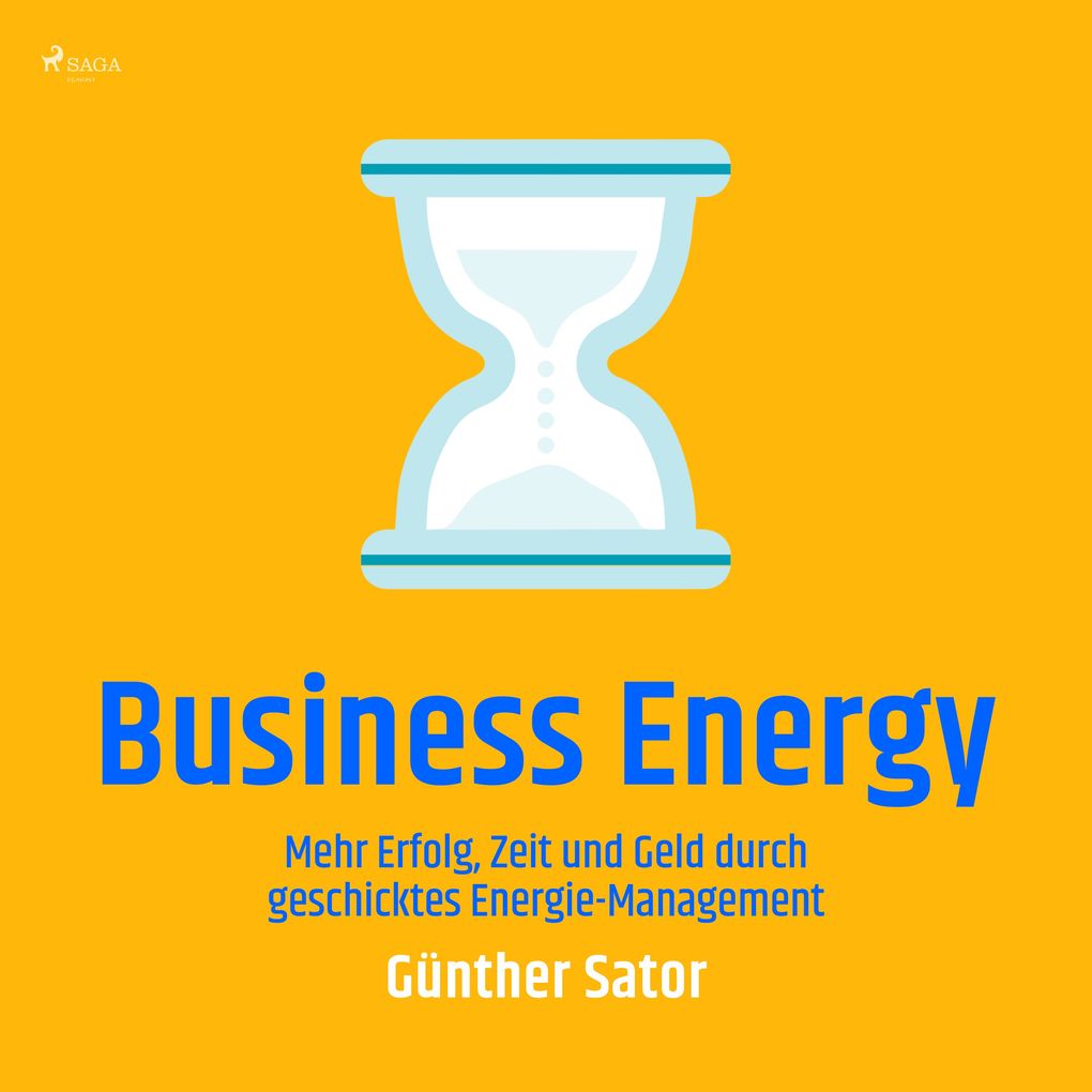 Business Energy - Mehr Erfolg Zeit und Geld durch geschicktes Energie-Management