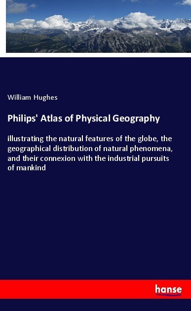 Philips‘ Atlas of Physical Geography