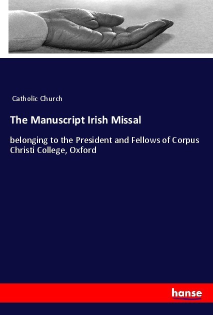 The Manuscript Irish Missal - Catholic Church