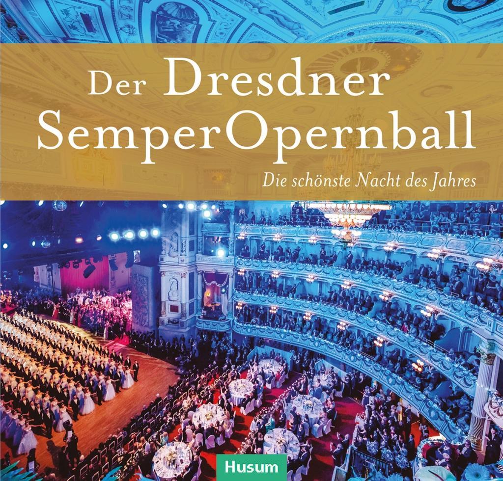 Der Dresdner SemperOpernball - Jürgen Helfricht