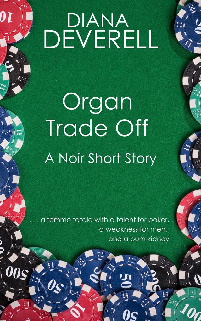 Organ Trade Off: A Noir Short Story