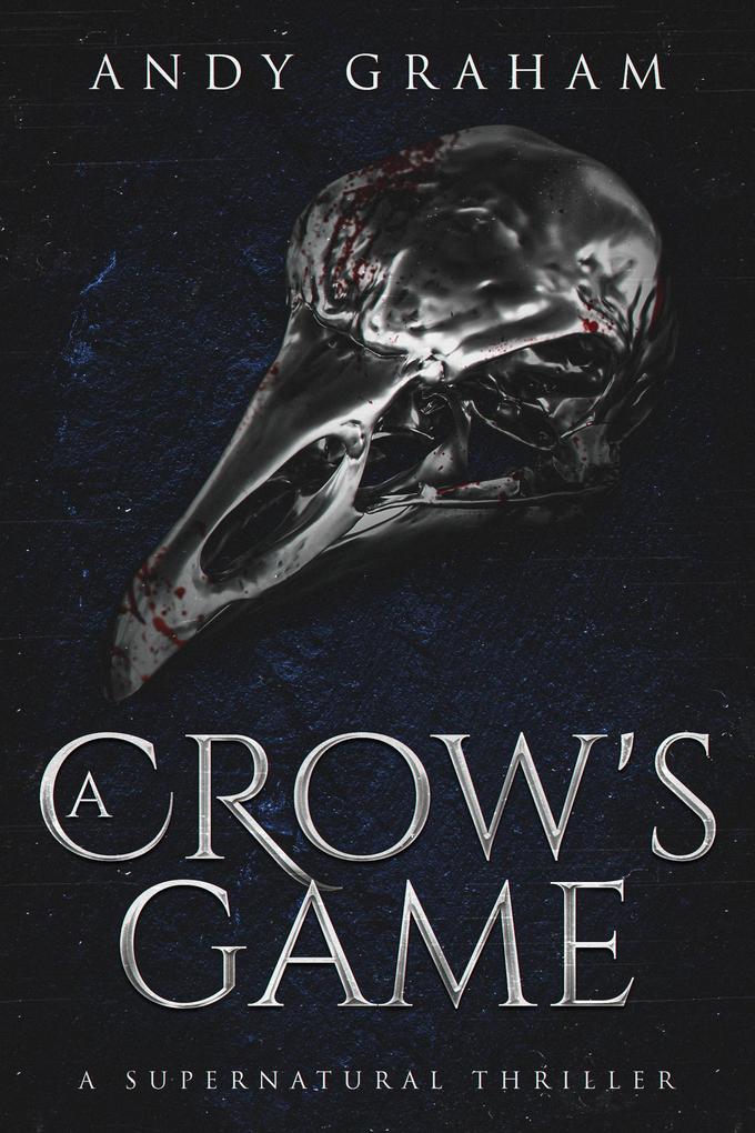 A Crow‘s Game: A Supernatural Thriller (The Risen World #2)