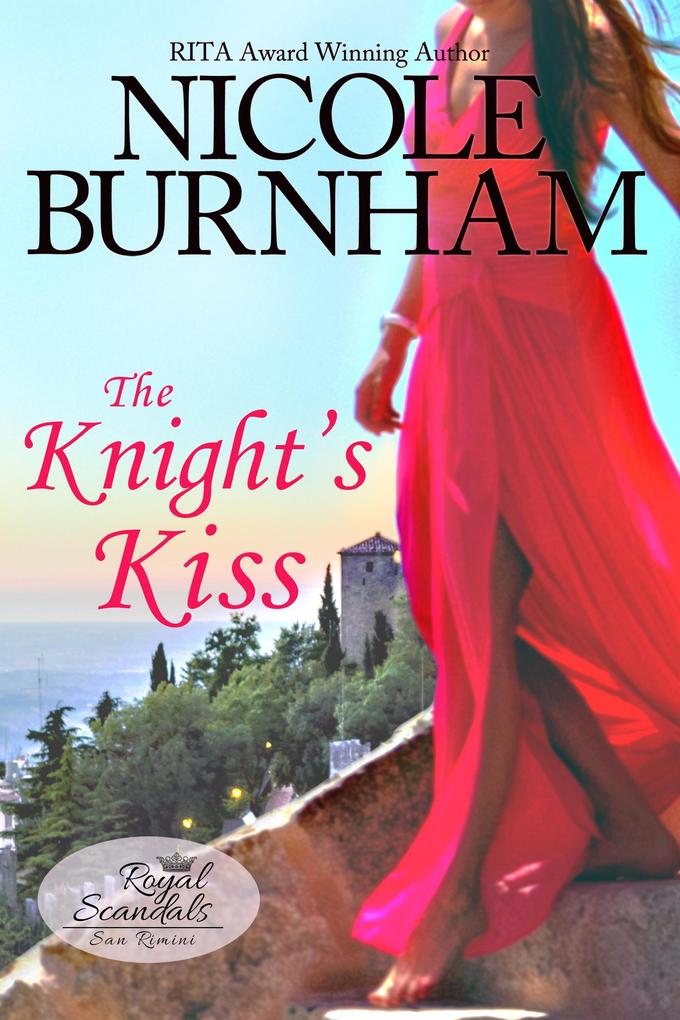 The Knight‘s Kiss (Royal Scandals: San Rimini #4)