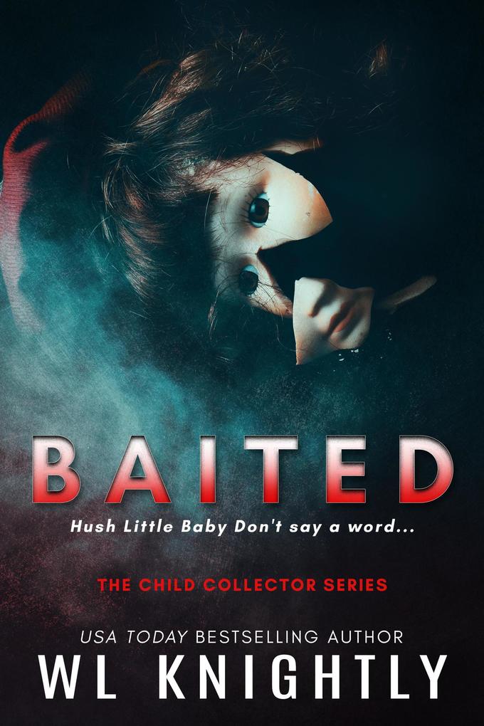 Baited (The Child Collector Series #3)