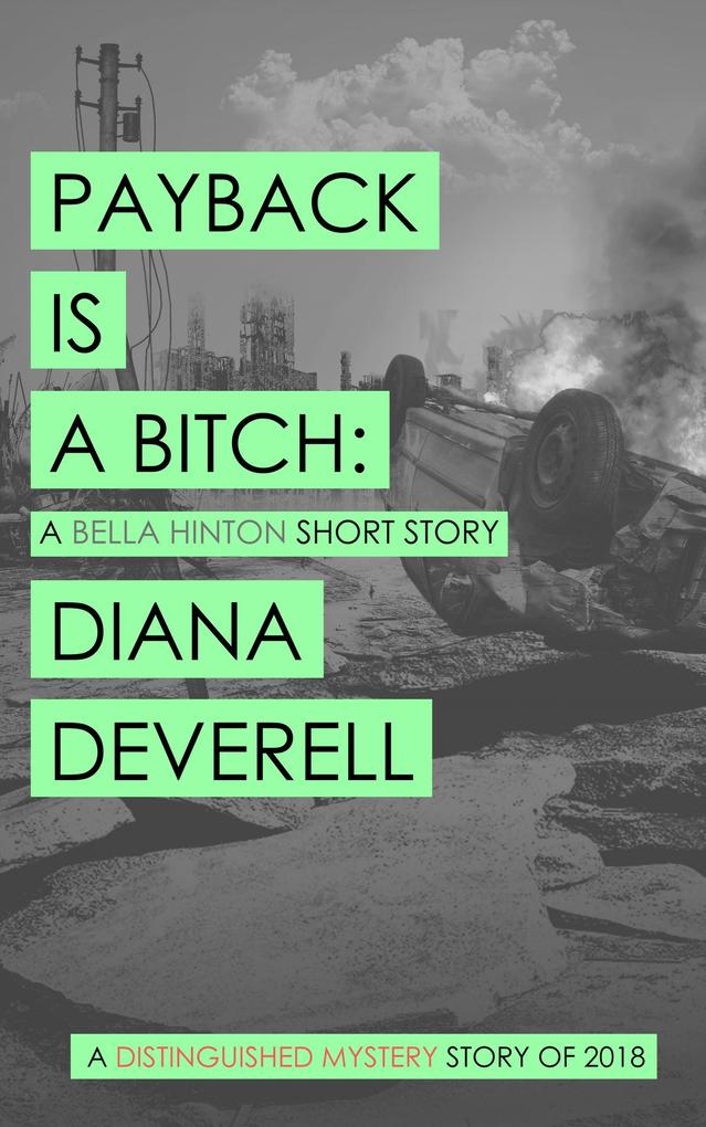 Payback is a Bitch: A Bella Hinton Short Story (Bella Hinton political thrillers #1)