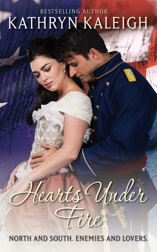 Hearts Under Fire (Southern Belle Civil War #4)