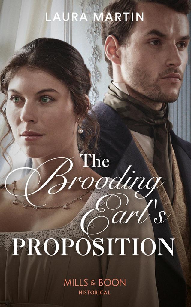 The Brooding Earl‘s Proposition (Mills & Boon Historical)