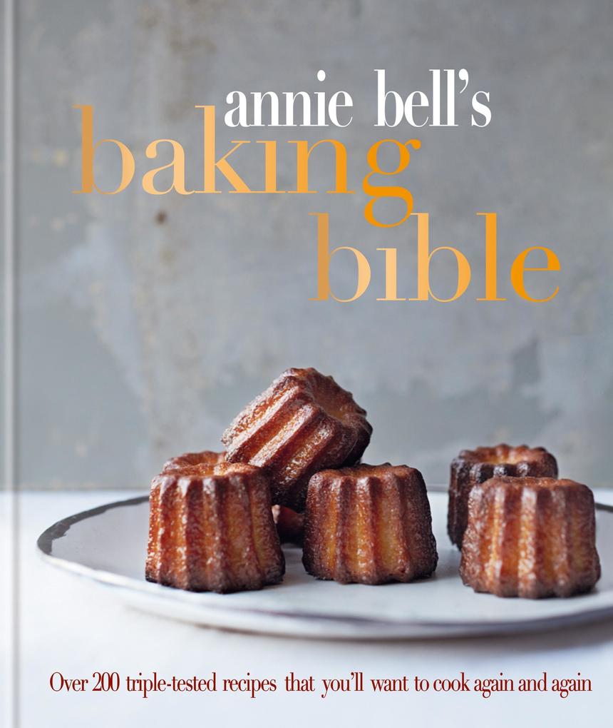 Annie Bell‘s Baking Bible