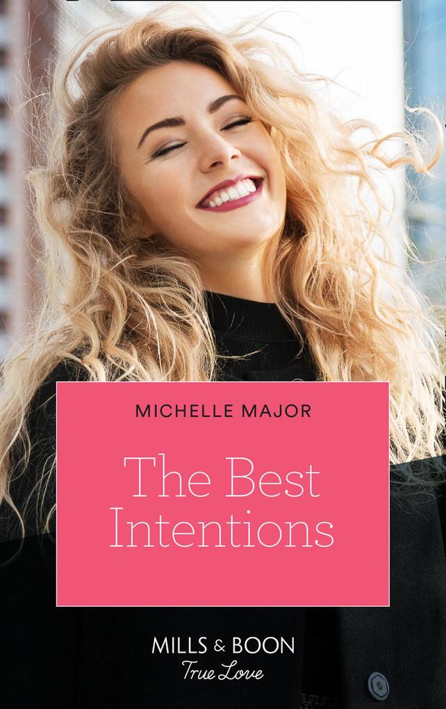The Best Intentions (Mills & Boon True Love) (Welcome to Starlight Book 1)
