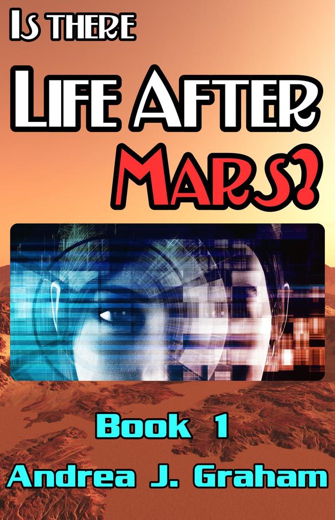 Is There Life After Mars? (Life After Mars Series #1)
