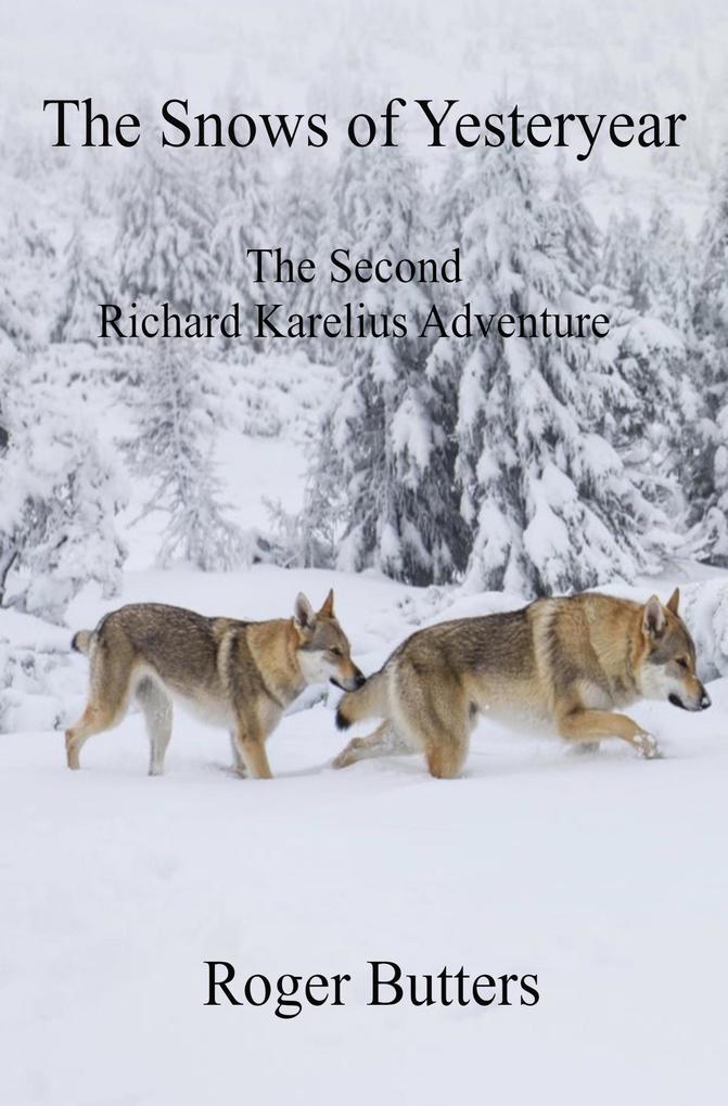 The Snows of Yesteryear (The Richard Karelius Adventures #2)