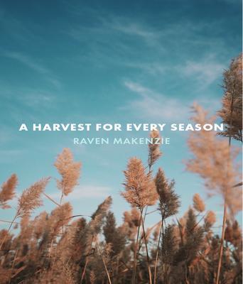 A Harvest for Every Season