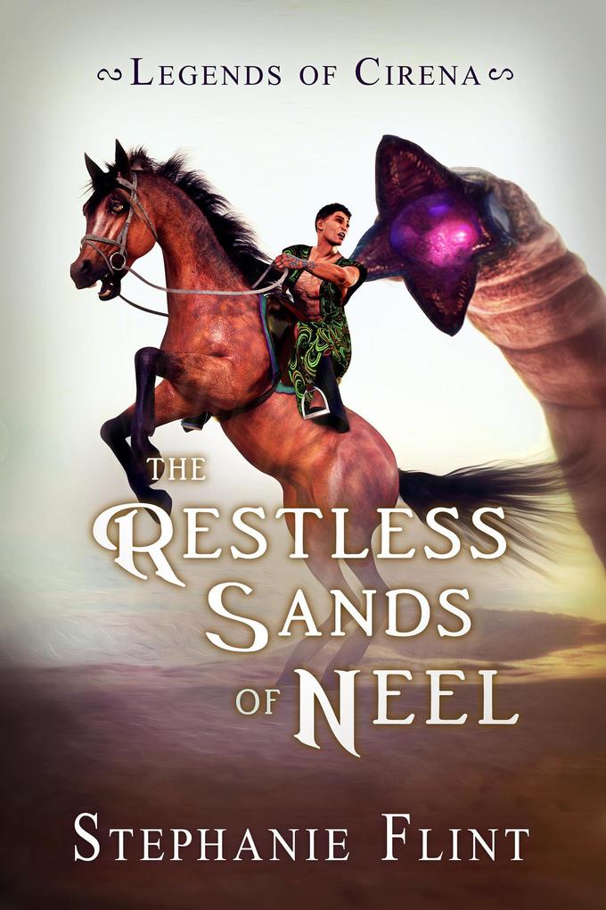 The Restless Sands of Neel (Legends of Cirena #3)