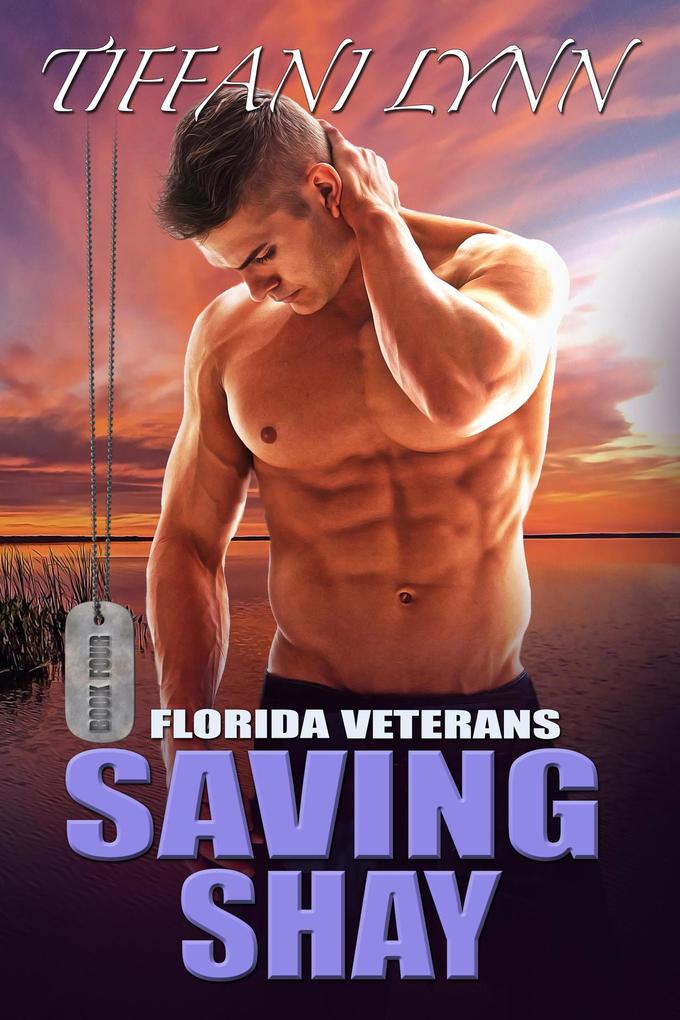 Saving Shay (Florida Veterans #4)