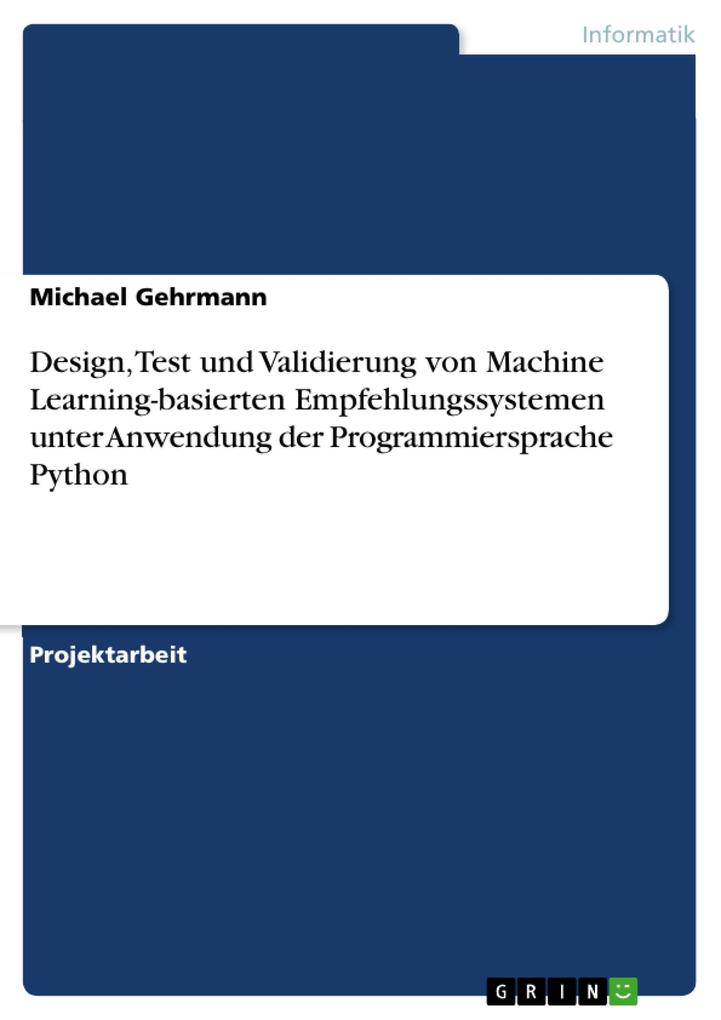  Test und Validierung von Machine Learning-basierten Empfehlungssystemen unter Anwendung der Programmiersprache Python