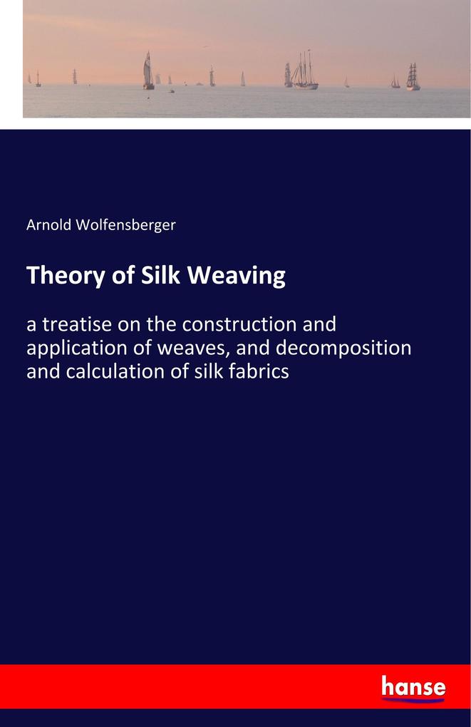 Theory of Silk Weaving