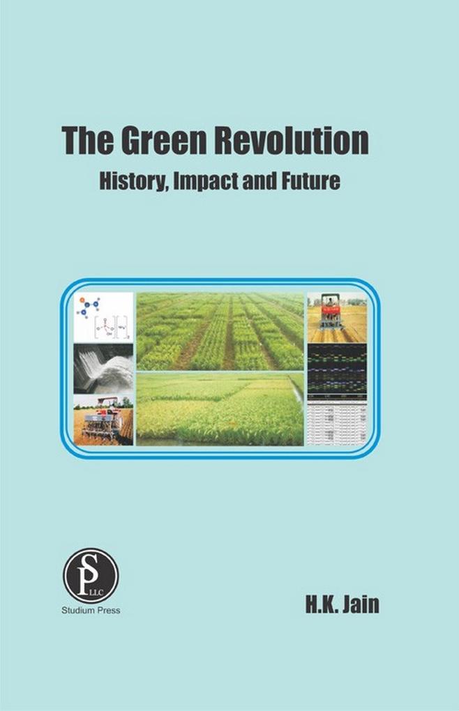 Green Revolution (History Impact And Future)