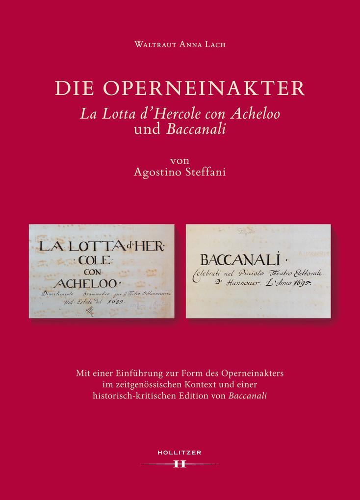Die Operneinakter La Lotta d‘Hercole con Acheloo und Baccanali von Agostino Steffani
