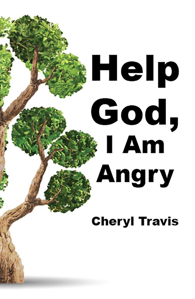 Help God I Am Angry