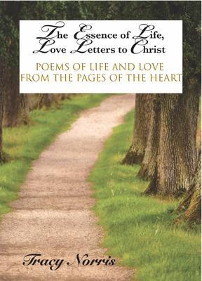 The Essence of Life Love Letters to Christ