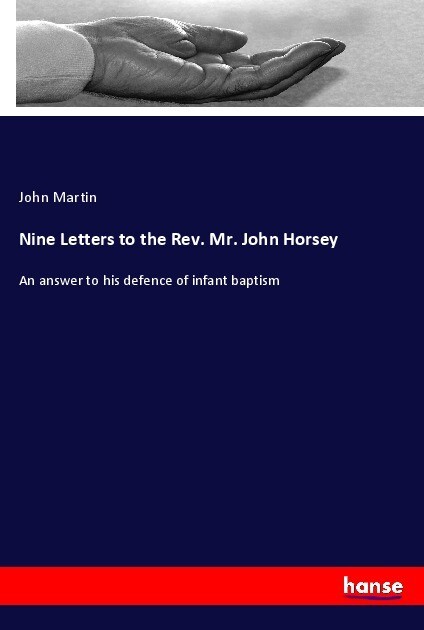 Nine Letters to the Rev. Mr. John Horsey