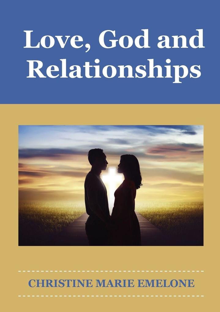 Love God and Relationships